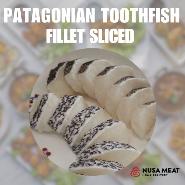 PATAGONIAN TOOTHFISH FILLET SLICED (500GR/PK) - Nusa Meat Home Delivery