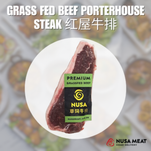 GRASS FED BEEF PORTERHOUSE STEAK 红屋牛排